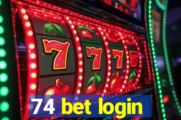74 bet login