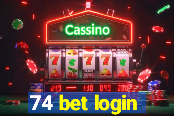 74 bet login