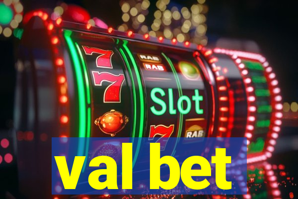 val bet