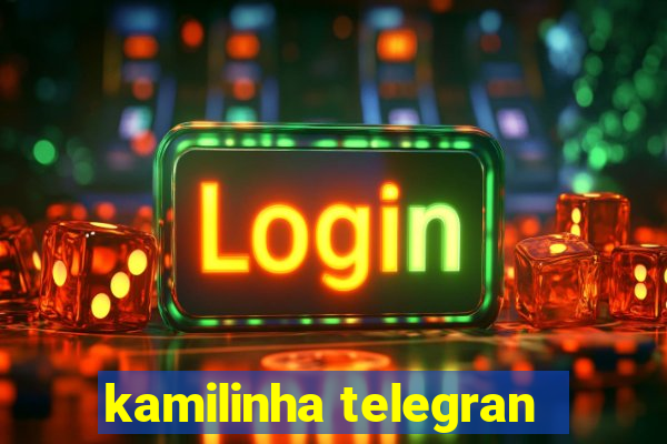 kamilinha telegran