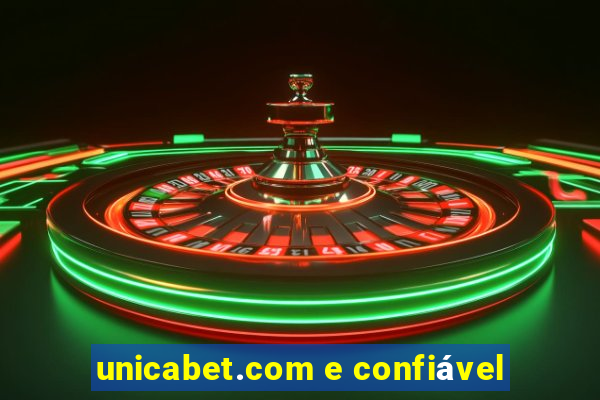 unicabet.com e confiável