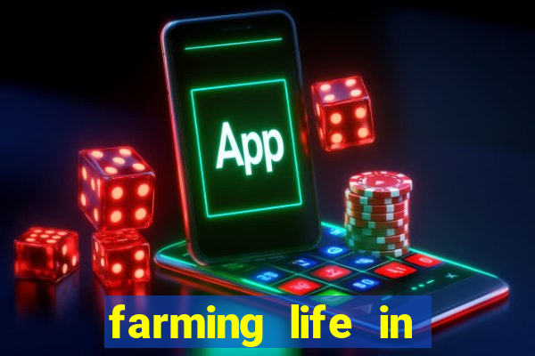farming life in another world dublado