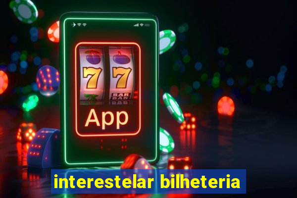 interestelar bilheteria