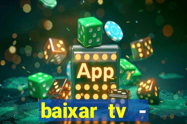 baixar tv - futebol ao vivo
