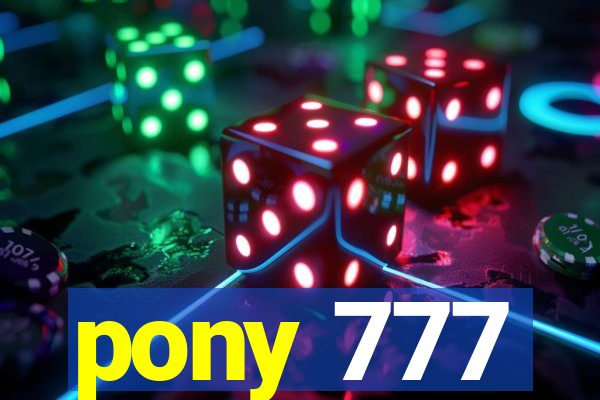 pony 777