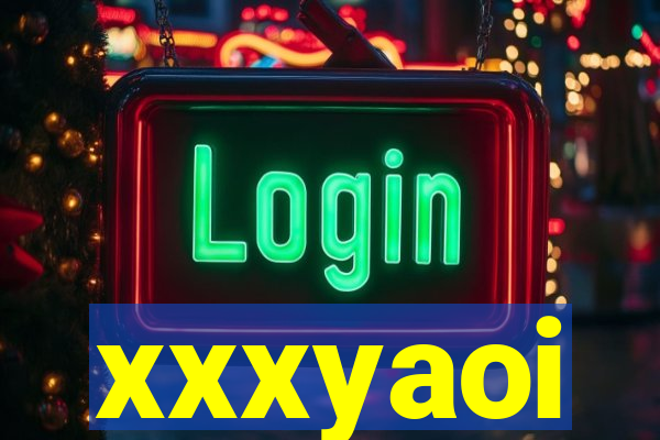 xxxyaoi