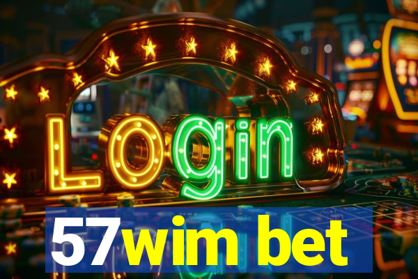 57wim bet