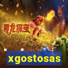 xgostosas