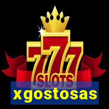 xgostosas