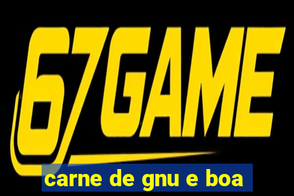 carne de gnu e boa