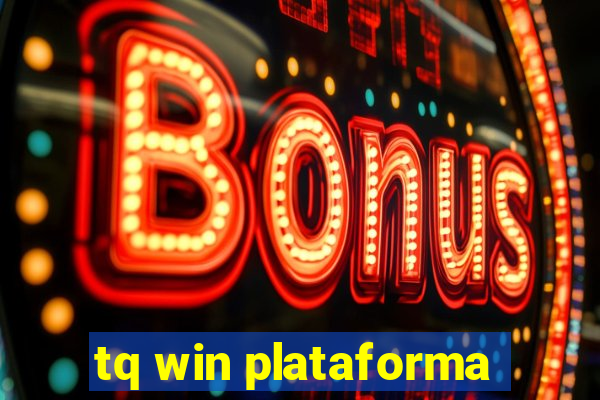 tq win plataforma