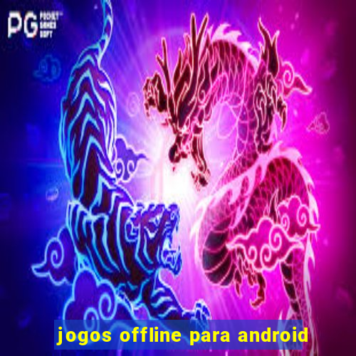 jogos offline para android