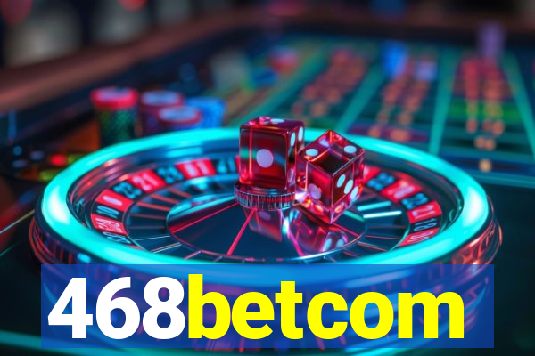 468betcom