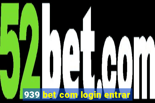 939 bet com login entrar