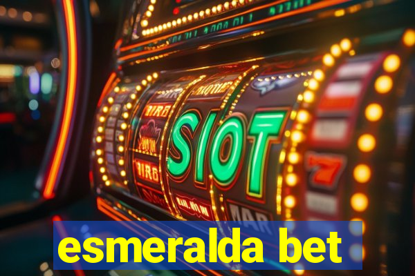 esmeralda bet
