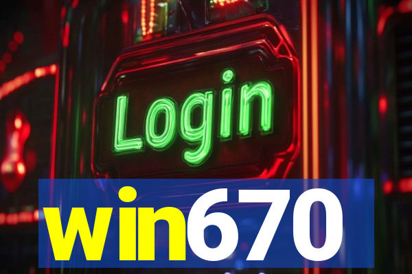win670