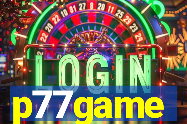 p77game