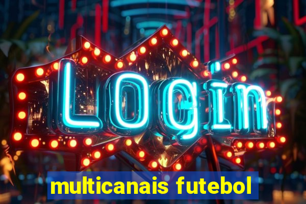 multicanais futebol