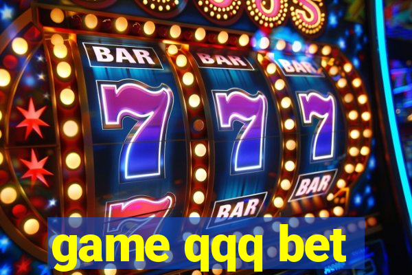 game qqq bet