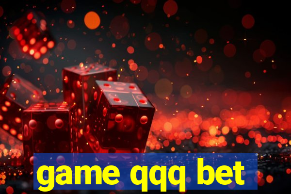 game qqq bet