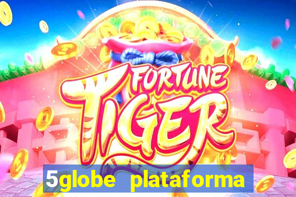 5globe plataforma de jogos