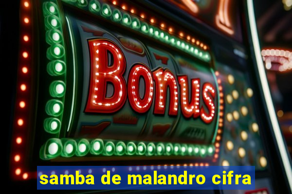 samba de malandro cifra