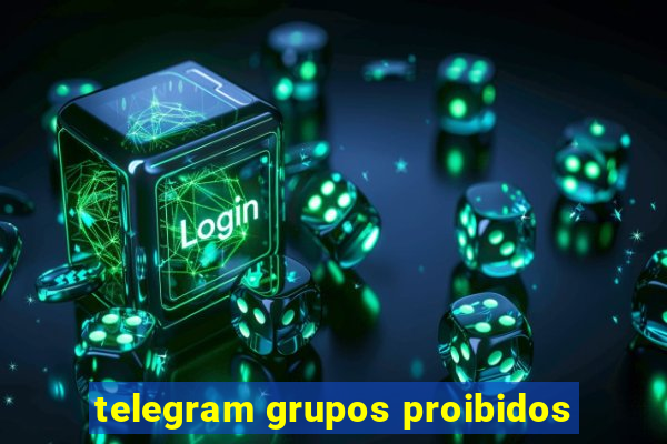 telegram grupos proibidos