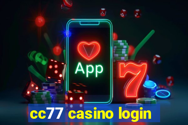 cc77 casino login