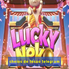 cheios de tesao telegram
