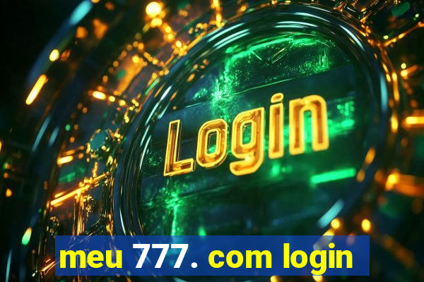 meu 777. com login