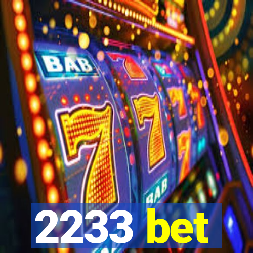 2233 bet