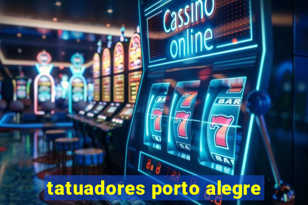 tatuadores porto alegre