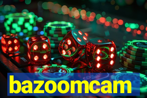 bazoomcam