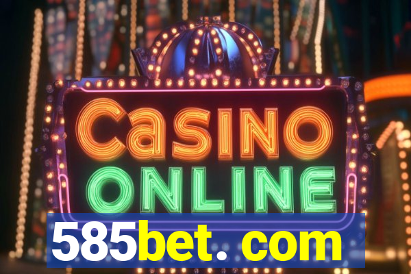 585bet. com