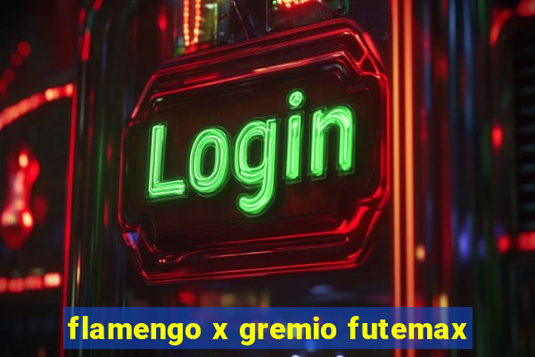 flamengo x gremio futemax