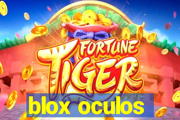 blox oculos
