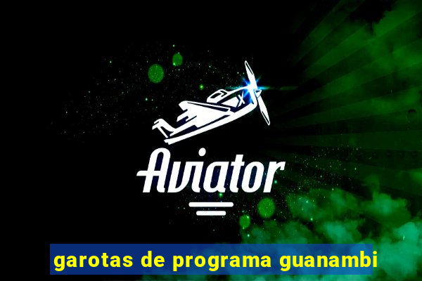 garotas de programa guanambi