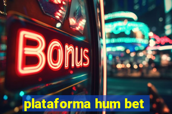 plataforma hum bet
