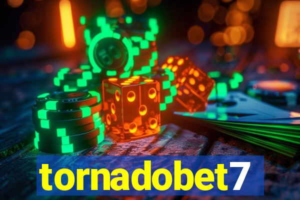 tornadobet7