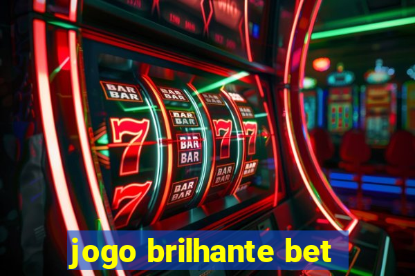 jogo brilhante bet