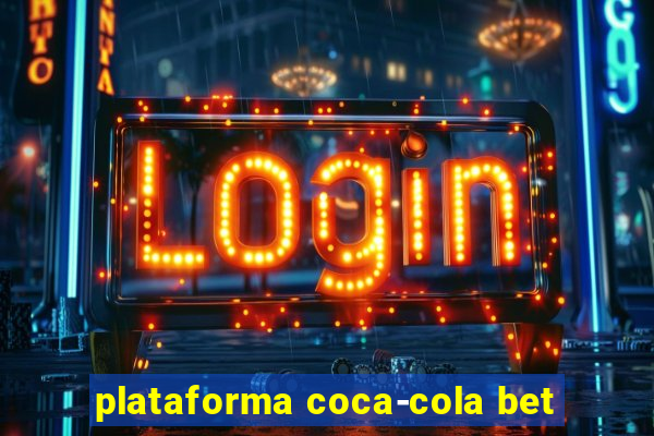plataforma coca-cola bet