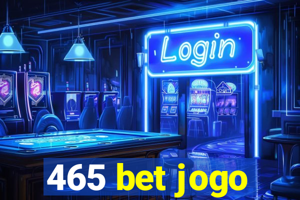 465 bet jogo