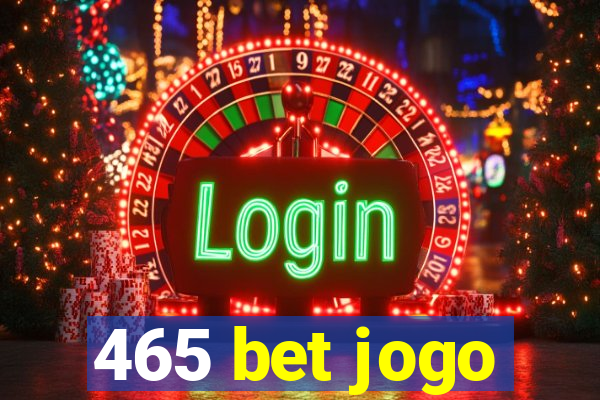 465 bet jogo