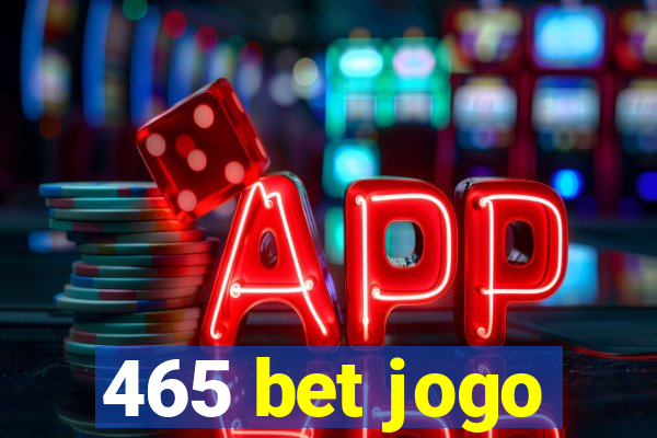 465 bet jogo