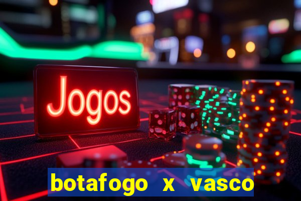 botafogo x vasco ao vivo futemax