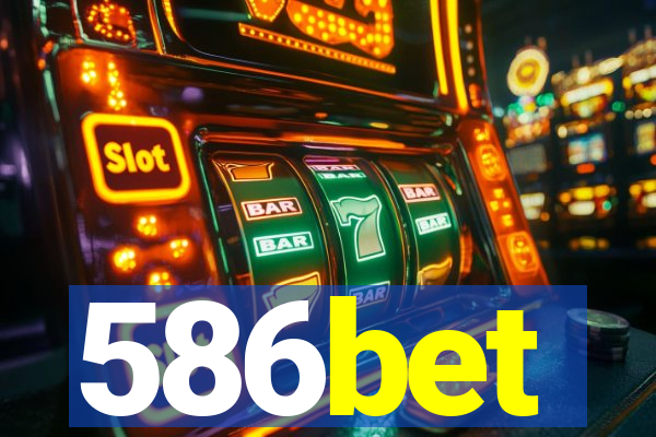 586bet