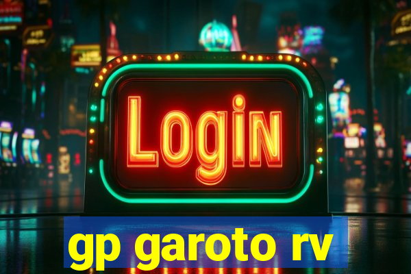 gp garoto rv