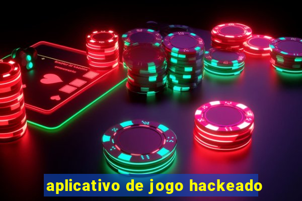 aplicativo de jogo hackeado