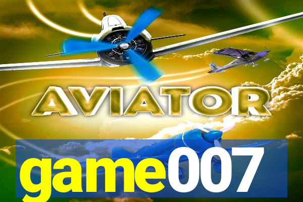 game007