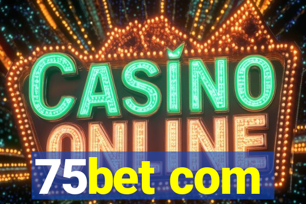 75bet com
